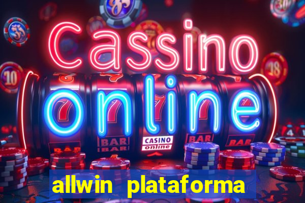 allwin plataforma de jogos